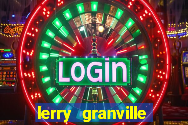 lerry granville reclame aqui